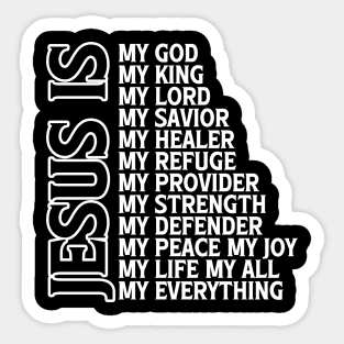 Jesus Is My Everything Sticker